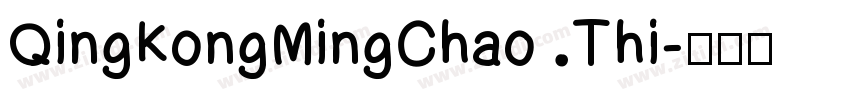 QingKongMingChao Thi字体转换